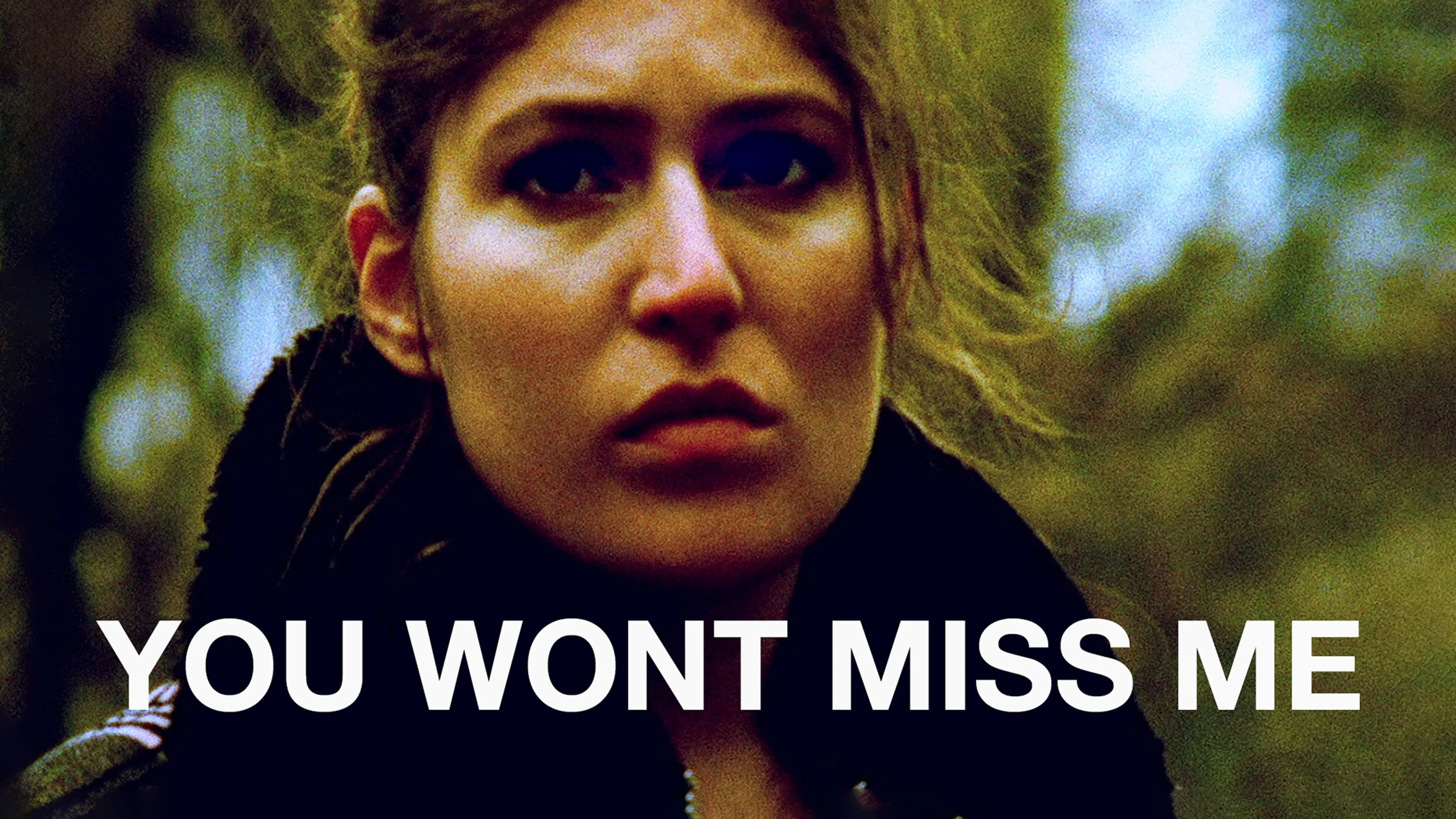 You Won't Miss Me poster